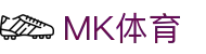 MK(体育科技有限公司)体育·官方网站